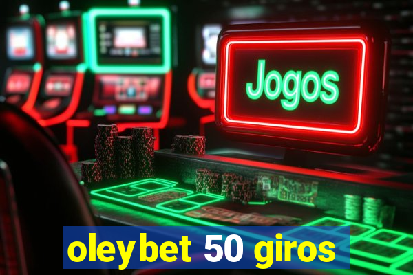 oleybet 50 giros